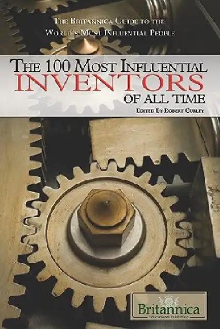 The 100 Most Influential Inventors of All Time (English, Robert Curley)
