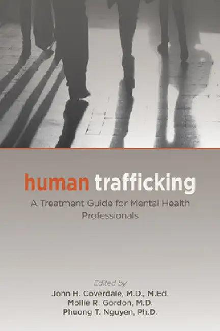 Human Trafficking (English, John H. Coverdale | Mollie R. Gordon | Phuong T. Nguyen)