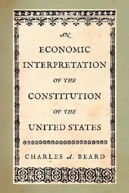 An Economic Interpretation of the Constitution of the United States (English, Charles a. Beard)