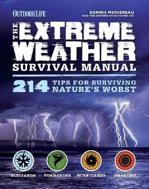 The Extreme Weather Survivial Manual (English, Dennis Mersereau | The Editors of Outdoor Life)