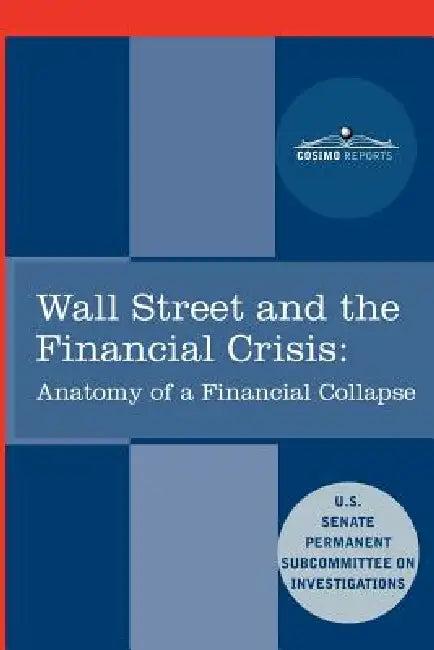 Wall Street and the Financial Crisis (English, Senate Subcommittee on Investigations | United States)