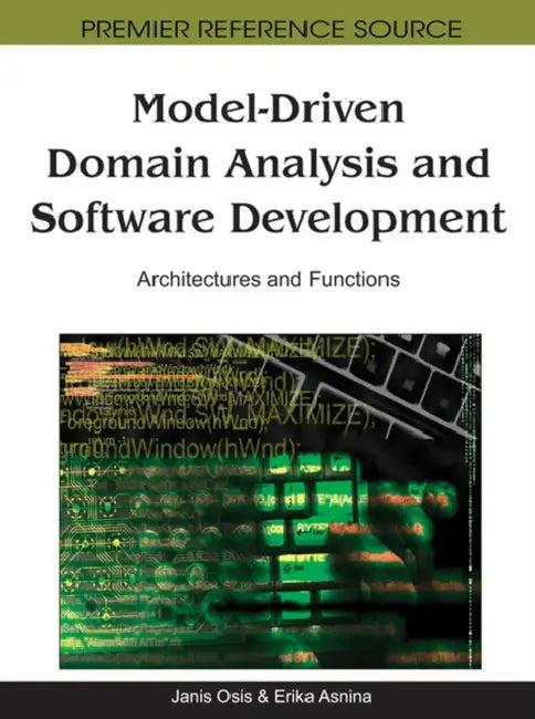 Model-Driven Domain Analysis and Software Development (English, Janis Osis | Erika Asnina)