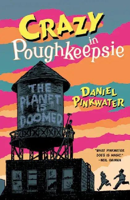 Crazy in Poughkeepsie (English, Daniel Pinkwater | Aaron Renier)