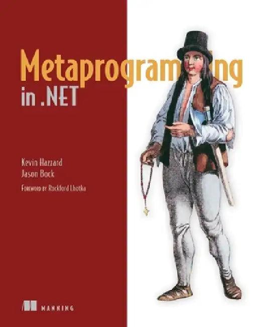 Metaprogramming in .Net (English, Kevin Hazzard | Jason Bock)