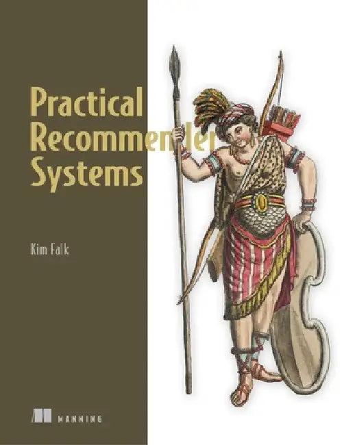 Practical Recommender Systems (English, Kim Falk)