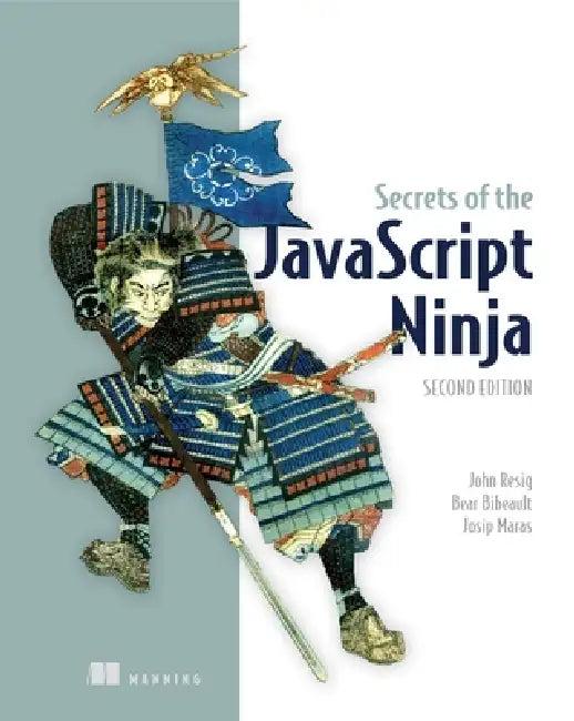 Secrets of the JavaScript Ninja (English, John Resig | Bear Bibeault | Josip Maras)
