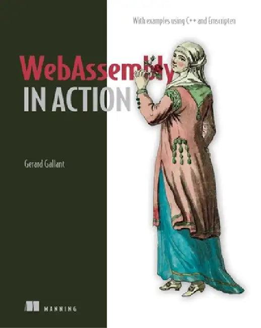 Webassembly in Action (English, Gerard Gallant)