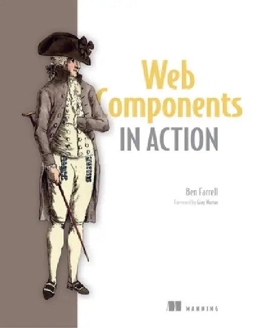 Web Components in Action (English, Ben Farrell)