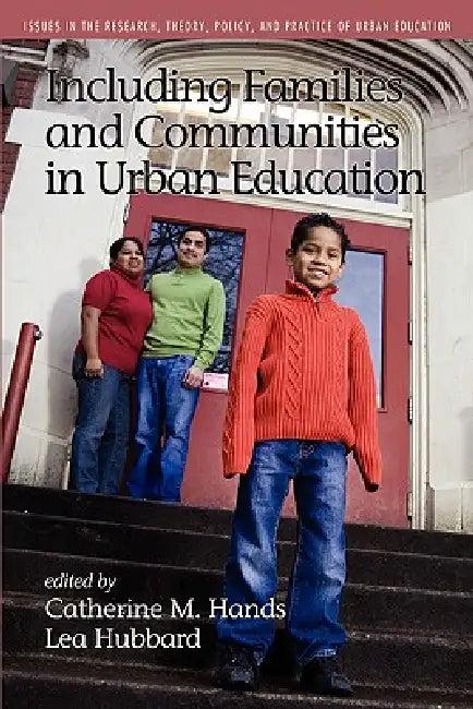 Including Families and Communities in Urban Education (English, Catherine M. Hands | Lea Hubbard)