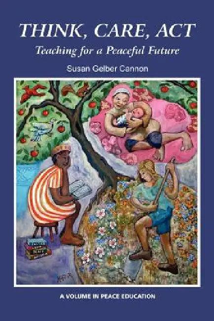 Think, Care, ACT (English, Susan Gelber Cannon)