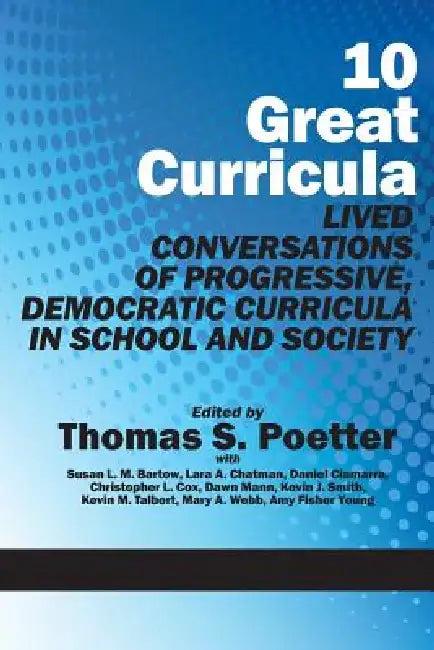 10 Great Curricula (English, Thomas S. Poetter | Susan L. M. Barton | Lara A. Chatman)