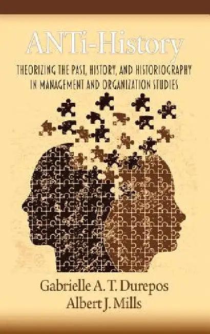 Anti-History (English, Gabrielle A. T. Durepos | Albert J. Mills)