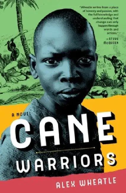 Cane Warriors (English, Alex Wheatle)