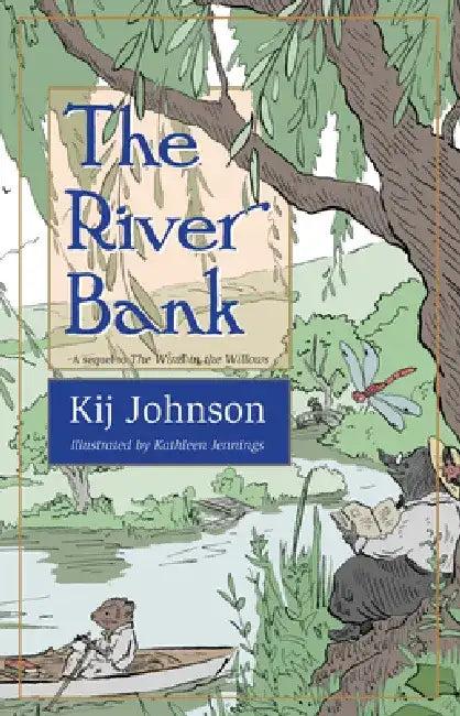 The River Bank (English, Kij Johnson | Kathleen Jennings)