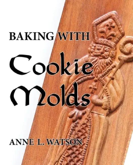Baking with Cookie Molds (English, Anne L. Watson | Aaron Shepard)