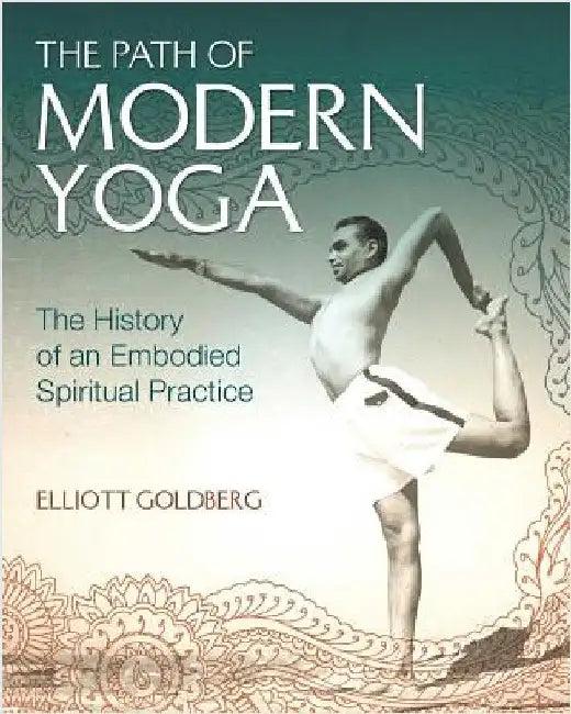 The Path of Modern Yoga (English, Elliott Goldberg)