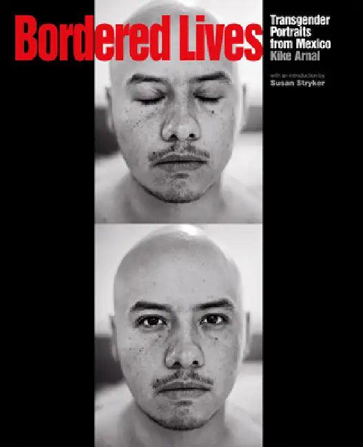 Bordered Lives (English, Kike Arnal | Susan Stryker)