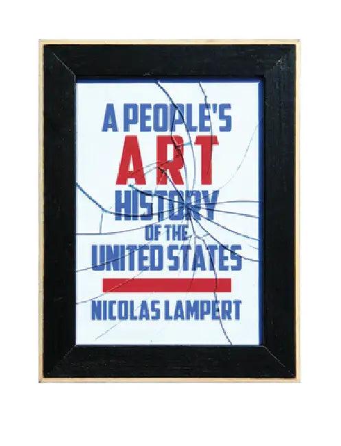 A People's Art History of the United States (English, Nicolas Lampert)