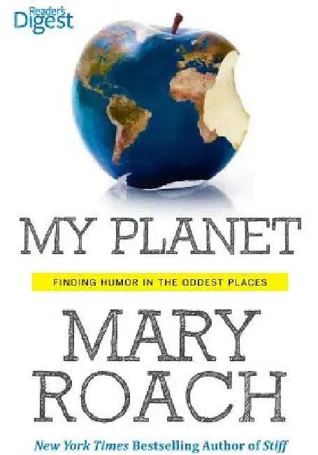 My Planet (English, Mary Roach)
