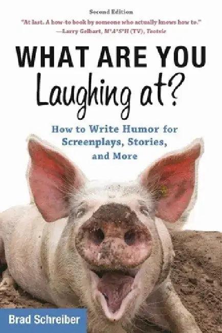What Are You Laughing At? (English, Brad Schreiber)