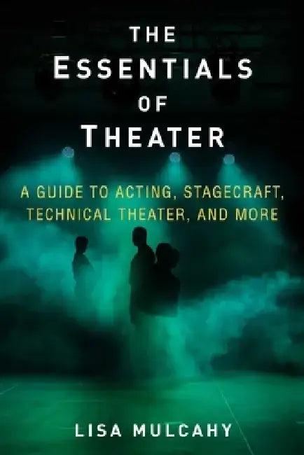 The Essentials of Theater (English, Lisa Mulcahy)