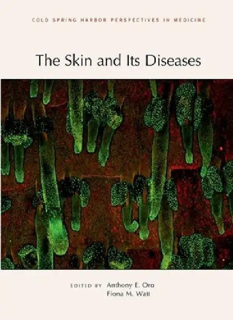 The Skin and Its Diseases (English, Fiona M. Watt | Anthony Oro)