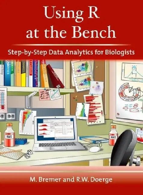 Using R at the Bench (English, Martina Bremer | Rebecca W. Doerge)
