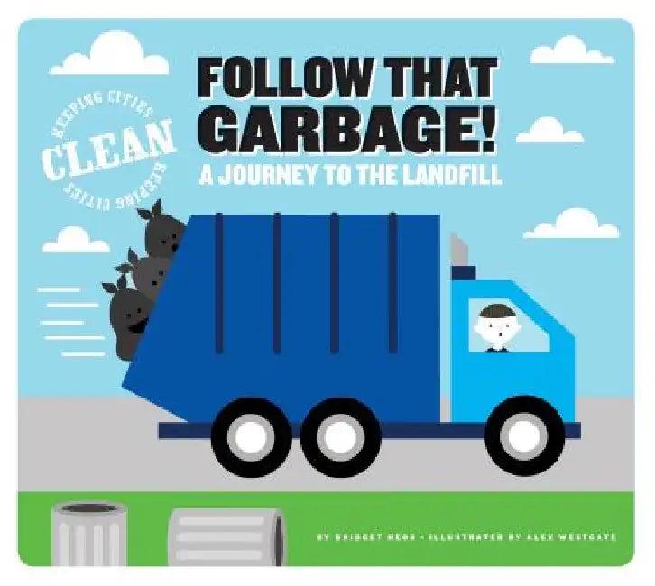 Follow That Garbage! (English, Bridget Heos | Alex Westgate)