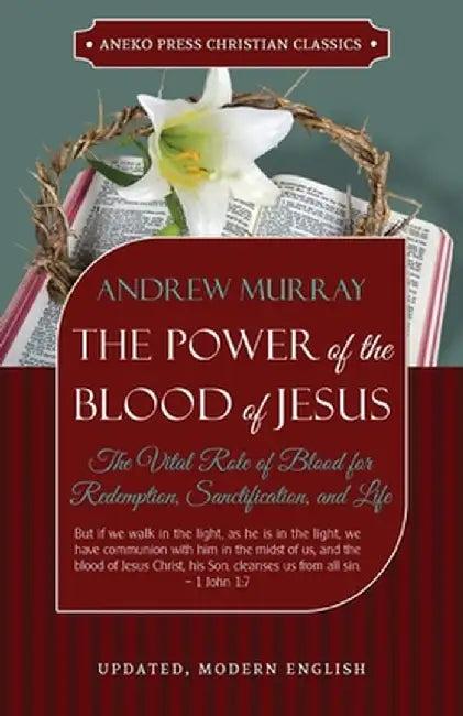 The Power of the Blood of Jesus - Updated Edition (English, Andrew Murray)