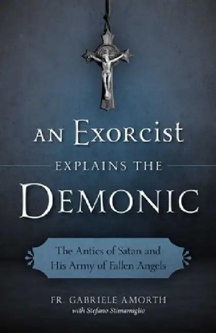 An Exorcist Explains the Demonic (English, Fr Gabriele Amorth)