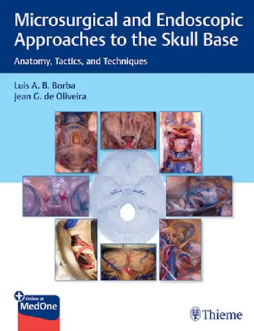Microsurgical and Endoscopic Approaches to the Skull Base (English, Luis Borba | Jean de Oliveira)