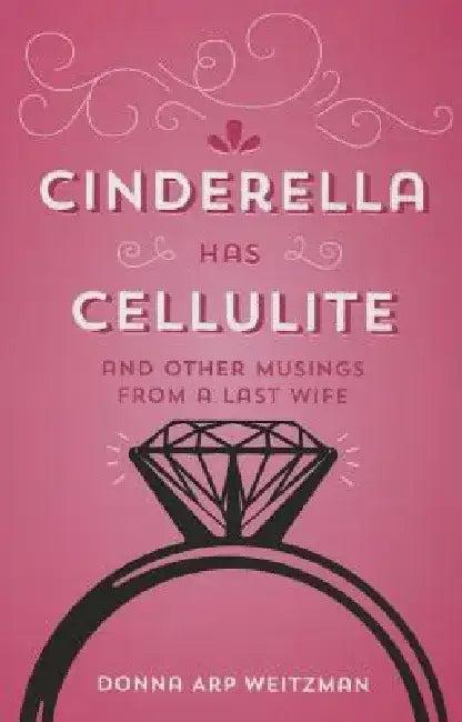 Cinderella Has Cellulite (English, Donna Arp Weitzman)