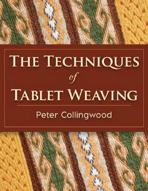 The Techniques of Tablet Weaving (English, Peter Collingwood)