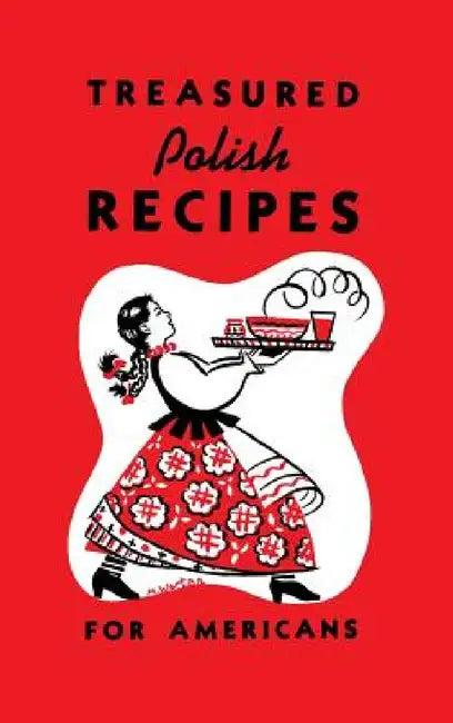 Treasured Polish Recipes for Americans (English, Marie Sokolowski | Irene Jasinski | Stanley Legun)