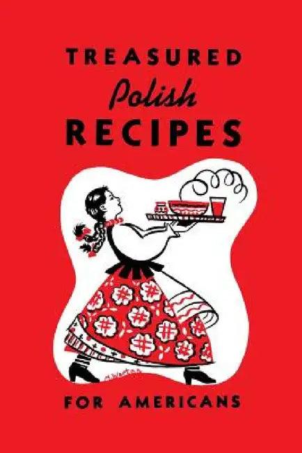 Treasured Polish Recipes for Americans (English, Marie Sokolowski | Irene Jasinski | Stanley Legun)
