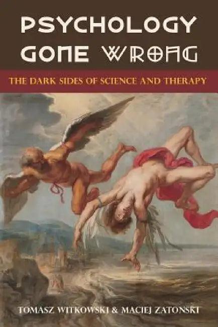 Psychology Gone Wrong (English, Tomasz Witkowski | Maciej Zatonski)