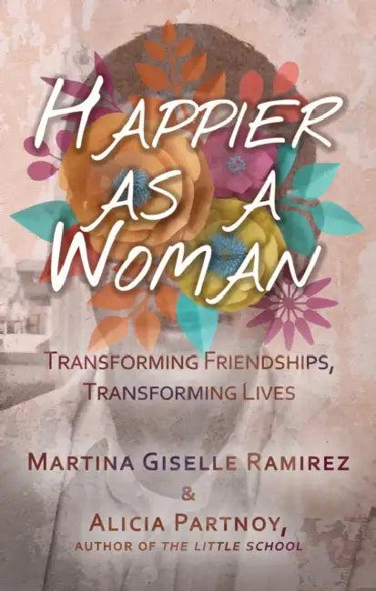 Happier as a Woman (English, Martina Giselle Ramirez | Alicia Partnoy)