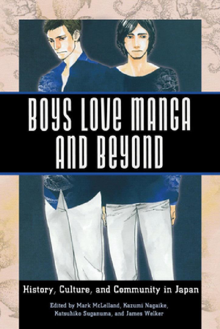 Boys Love Manga and Beyond (English, Mark McLelland | Kazumi Nagaike | Katsuhiko Suganuma)