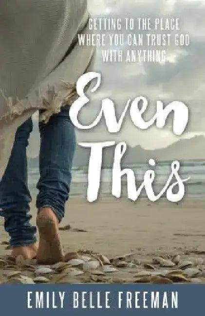 Even This (English, Emily Belle Freeman)