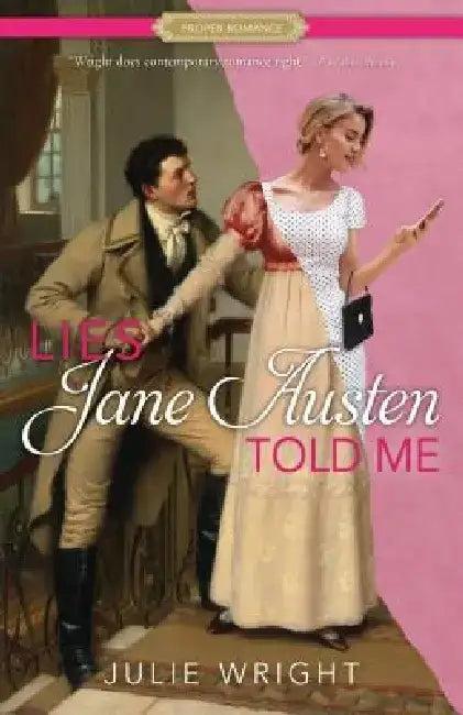 Lies Jane Austen Told Me (English, Julie Wright)