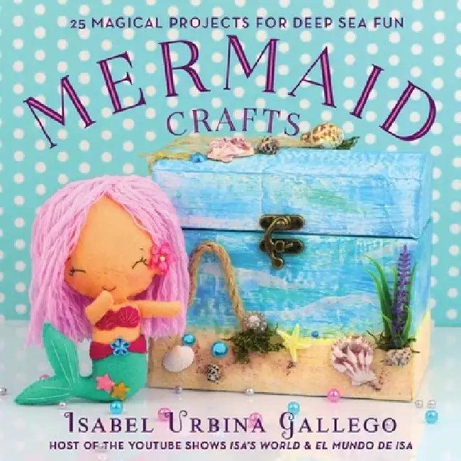 Mermaid Crafts (English, Isabel Urbina Gallego)
