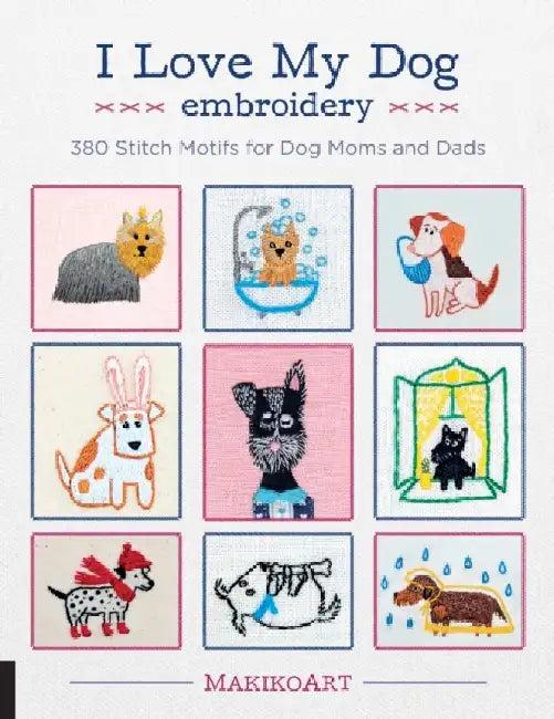 I Love My Dog Embroidery (English, Oksana Kokovkina)