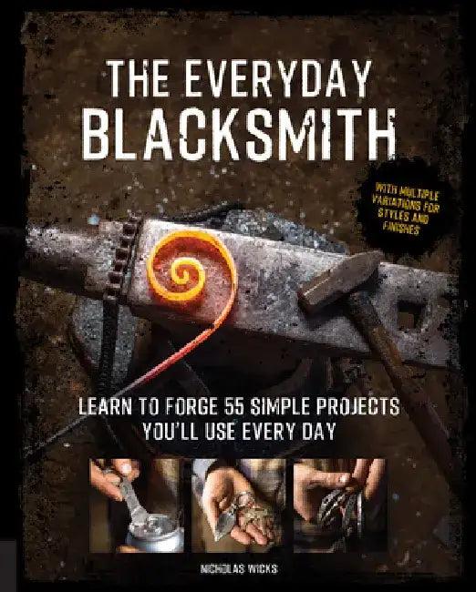 The Everyday Blacksmith (English, Nicholas Wicks)