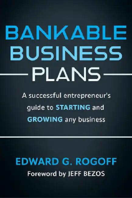 Bankable Business Plans (English, Edward G. Rogoff)