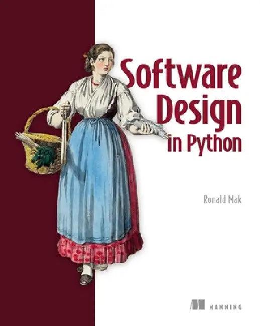 Software Design for Python Programmers (English, Ronald Mak)