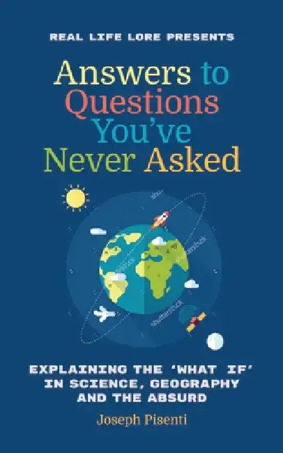 Answers to Questions You've Never Asked (English, Joseph Pisenti)