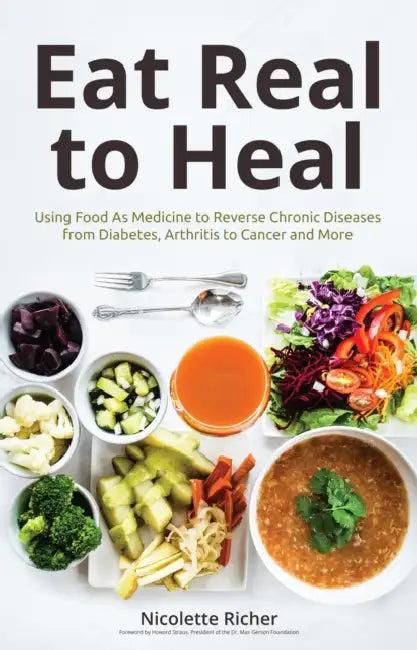 Eat Real to Heal (English, Nicolette Richer | Howard Straus)