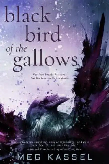 Black Bird of the Gallows (English, Meg Kassel)