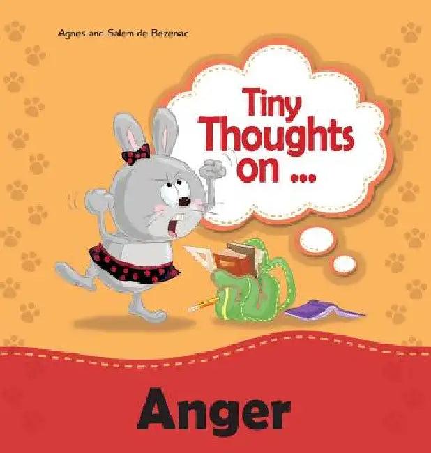 Tiny Thoughts on Anger (English, Agnes De Bezenac | Salem De Bezenac | Agnes De Bezenac)