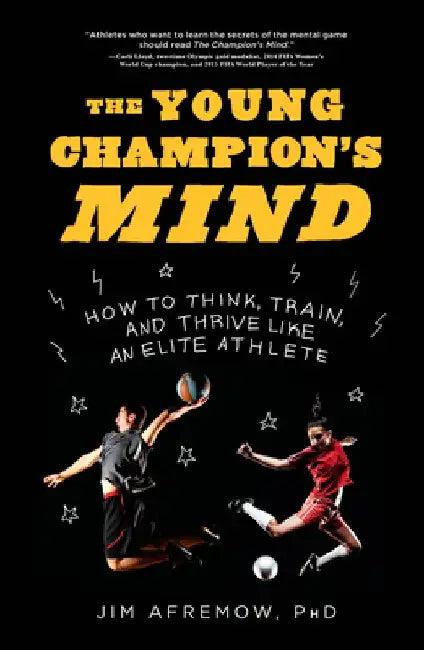 The Young Champion's Mind (English, Jim Afremow)